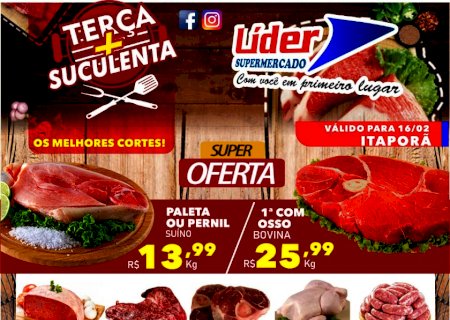 Terça-feira mais suculenta é no Líder Supermercado de Itaporã
