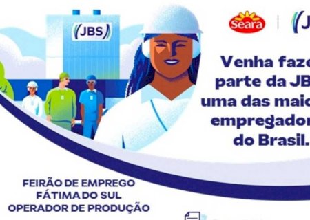 JBS/SEARA oferece oportunidades de trabalho e fará seleção quinta-feira, dia 09, em Fátima do Sul