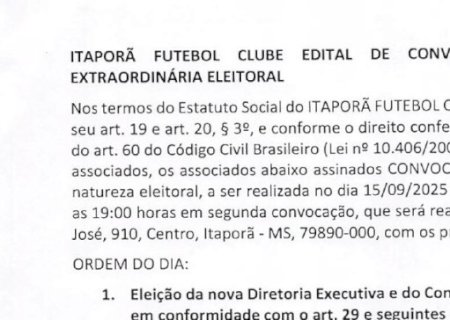Itaporã Futebol Clube – Edital de Convocação para Assembleia Geral Extraordinária Eleitoral