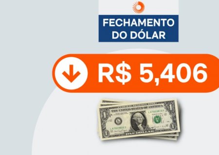 Dólar cai para R$ 5,406 e Bolsa sobe 1,32%
