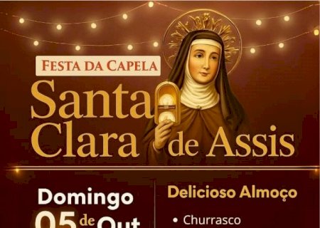 Festa da Capela Santa Clara de Assis, na Cohab, acontece neste domingo, 5 de outubro, em Itaporã